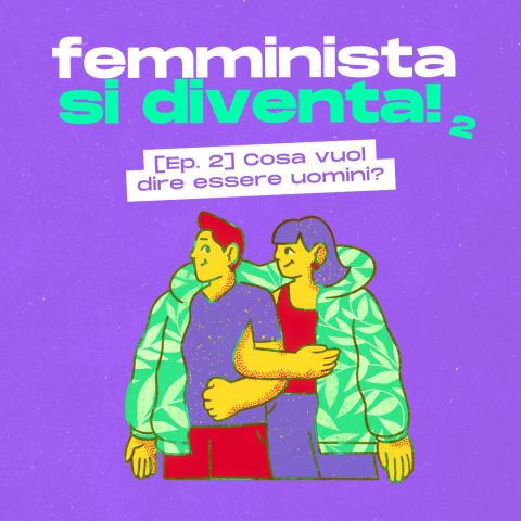 Podcast Femminista si diventa, episodio 2 stagione 2